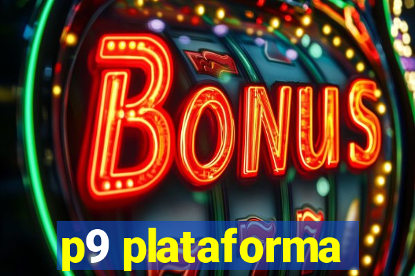 p9 plataforma